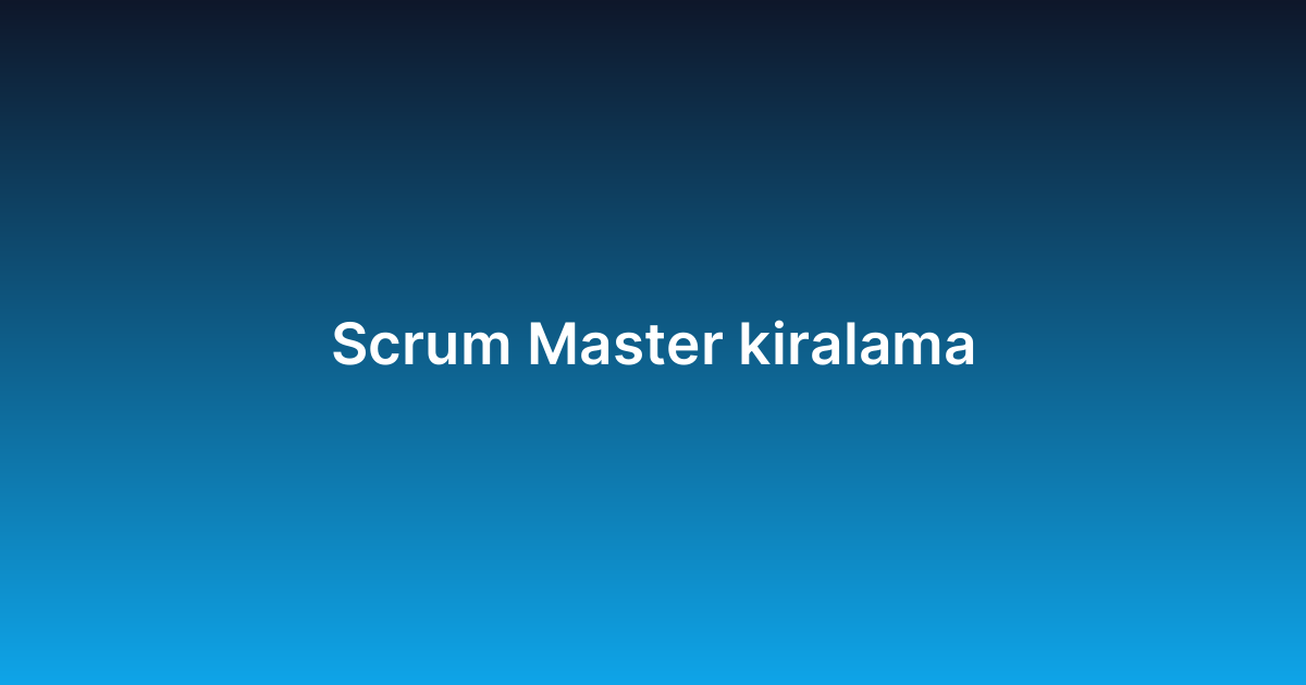 Scrum Master kiralama