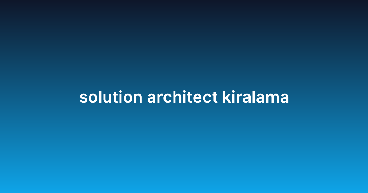 solution architect kiralama