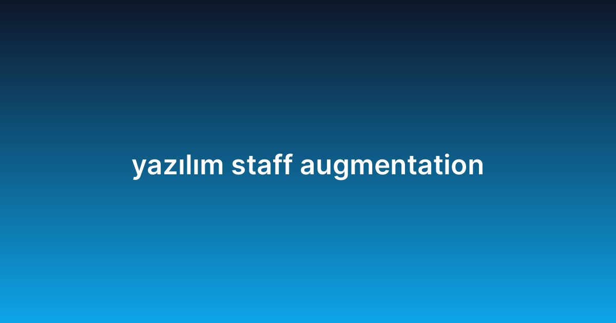 yazılım staff augmentation