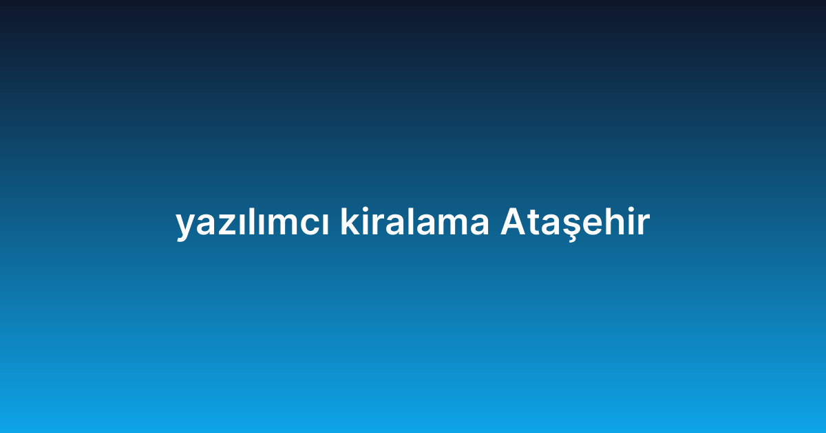 yazılımcı kiralama Ataşehir