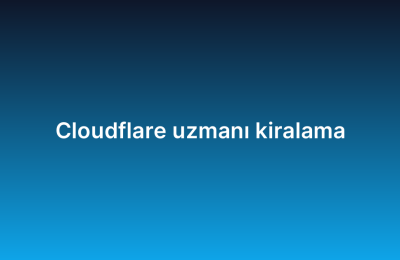 Cloudflare uzmanı kiralama