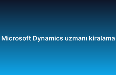 Microsoft Dynamics uzmanı kiralama