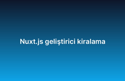 Nuxt.js geliştirici kiralama