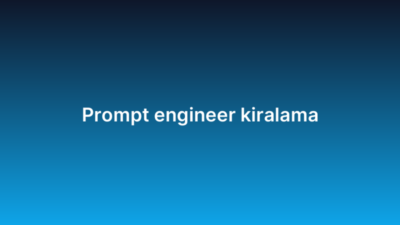 Prompt engineer kiralama