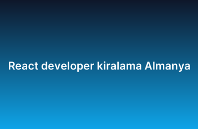 React developer kiralama Almanya