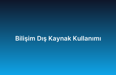 Bilişim Dış Kaynak Kullanımı