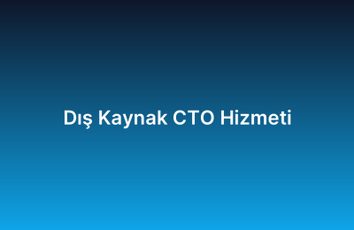 Dış Kaynak CTO Hizmeti
