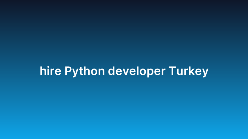 hire Python developer Turkey
