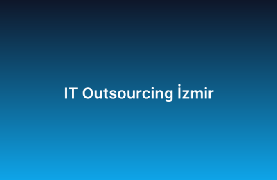 IT Outsourcing İzmir
