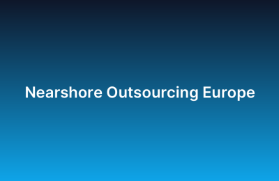 Nearshore Outsourcing Europe