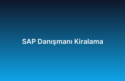 SAP Danışmanı Kiralama