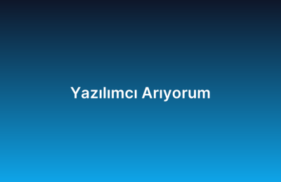 Yazılımcı Arıyorum