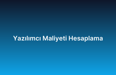 Yazılımcı Maliyeti Hesaplama