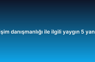 Bulut bilişim danışmanlığı ile ilgili yaygın 5 yanlış inanış