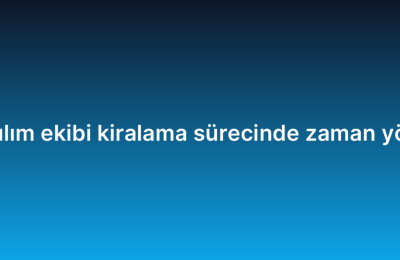 Proje bazlı yazılım ekibi kiralama sürecinde zaman yönetimi ipuçları